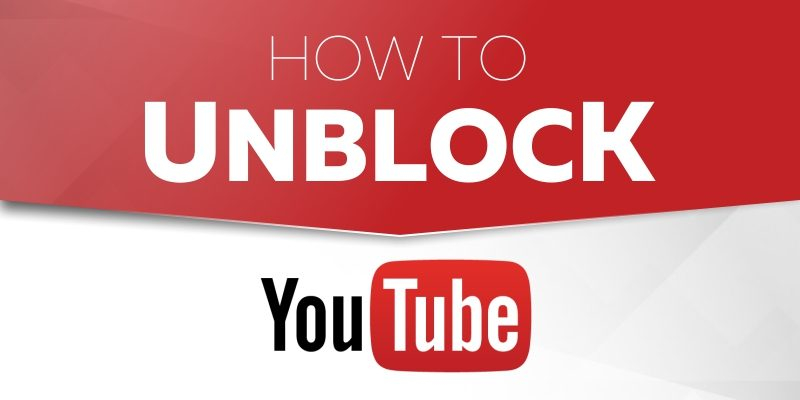 How To Unblock Youtube