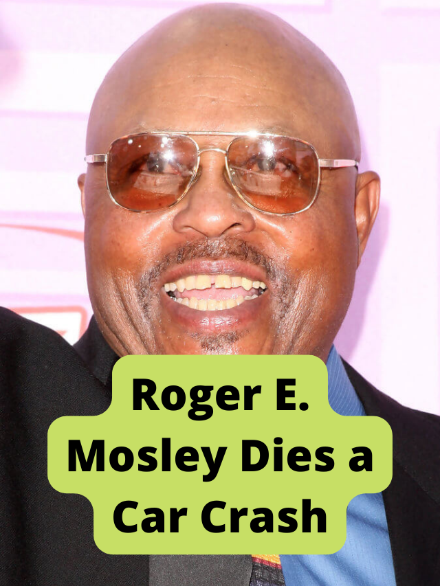 Roger E. Mosley dies a car crash