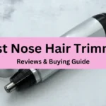Best Nose Hair Trimmers