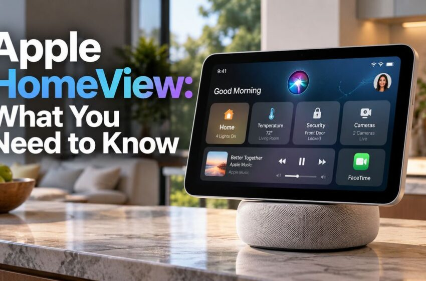 Apple HomeView: Price, Features, Release Date & What to Know