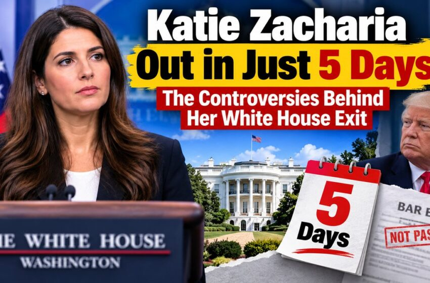 Katie Zacharia Out in Just 5 Days: The Controversies Behind Her White House Exit